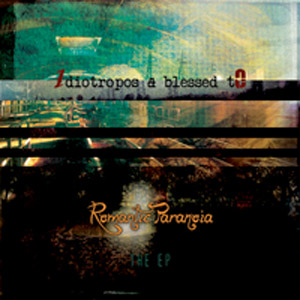 Iδιότροπος & Blessed To - The Romantic Paranoia (EP)