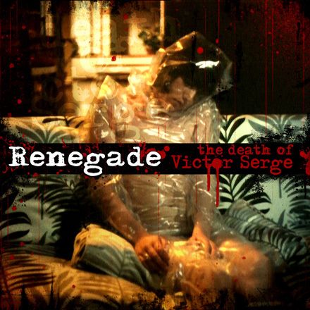 Renegade - The Death of Victor Serge